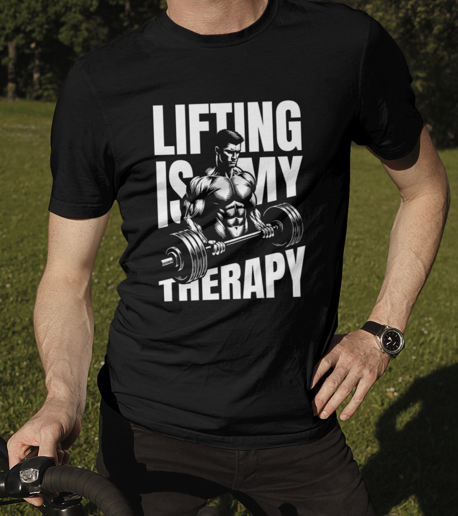 Lifting Is My Therapy Fitness Motivation T-Shirt