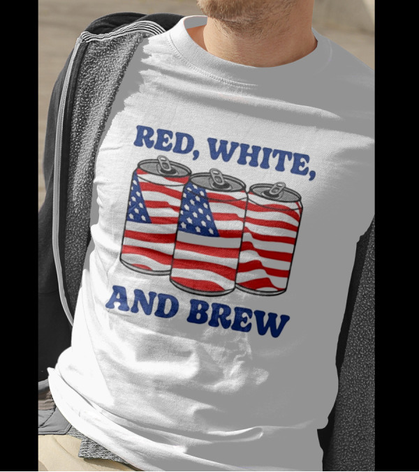 Red White And Brew American Flag Cans T-Shirt