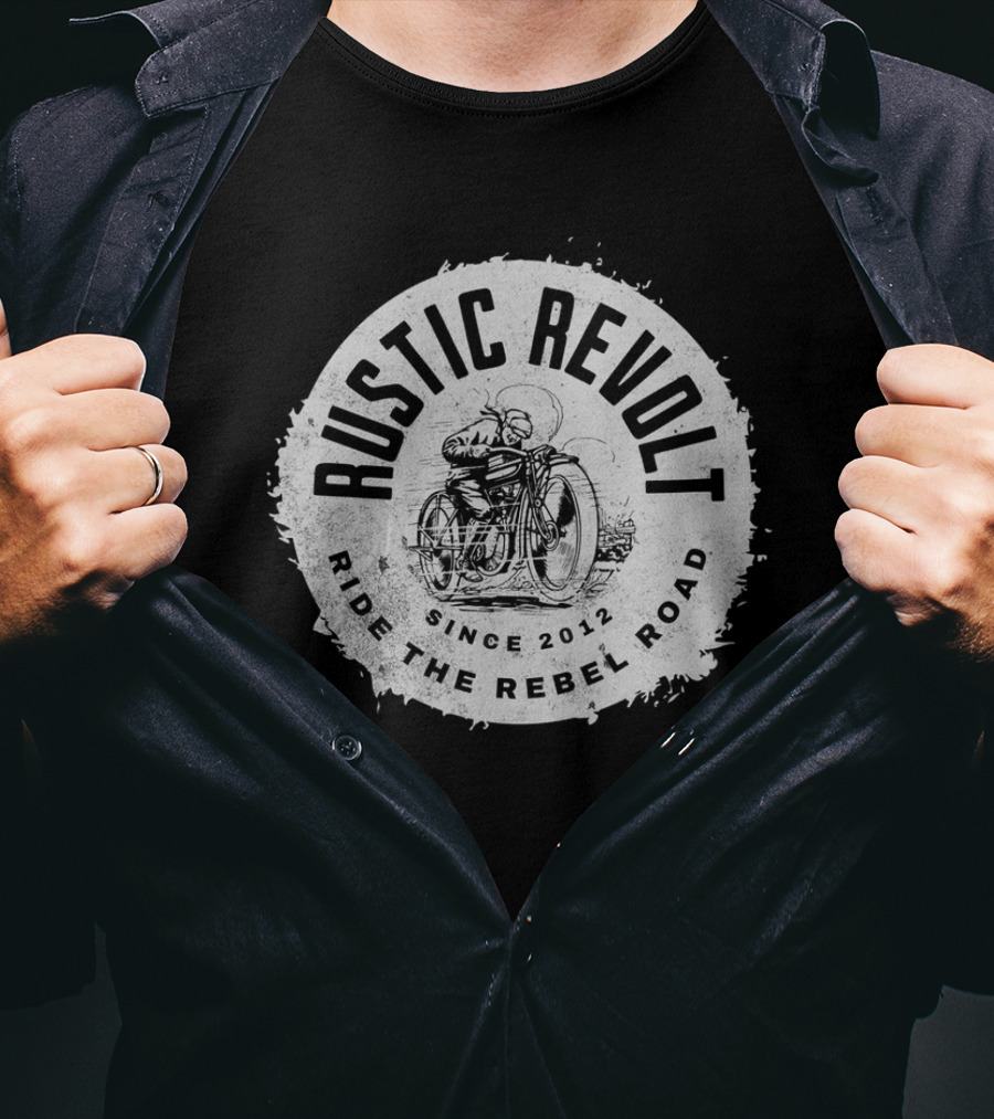 Rustic Revolt Ride The Rebel Road Grunge Motorcycle Since 2012 T-Shirt