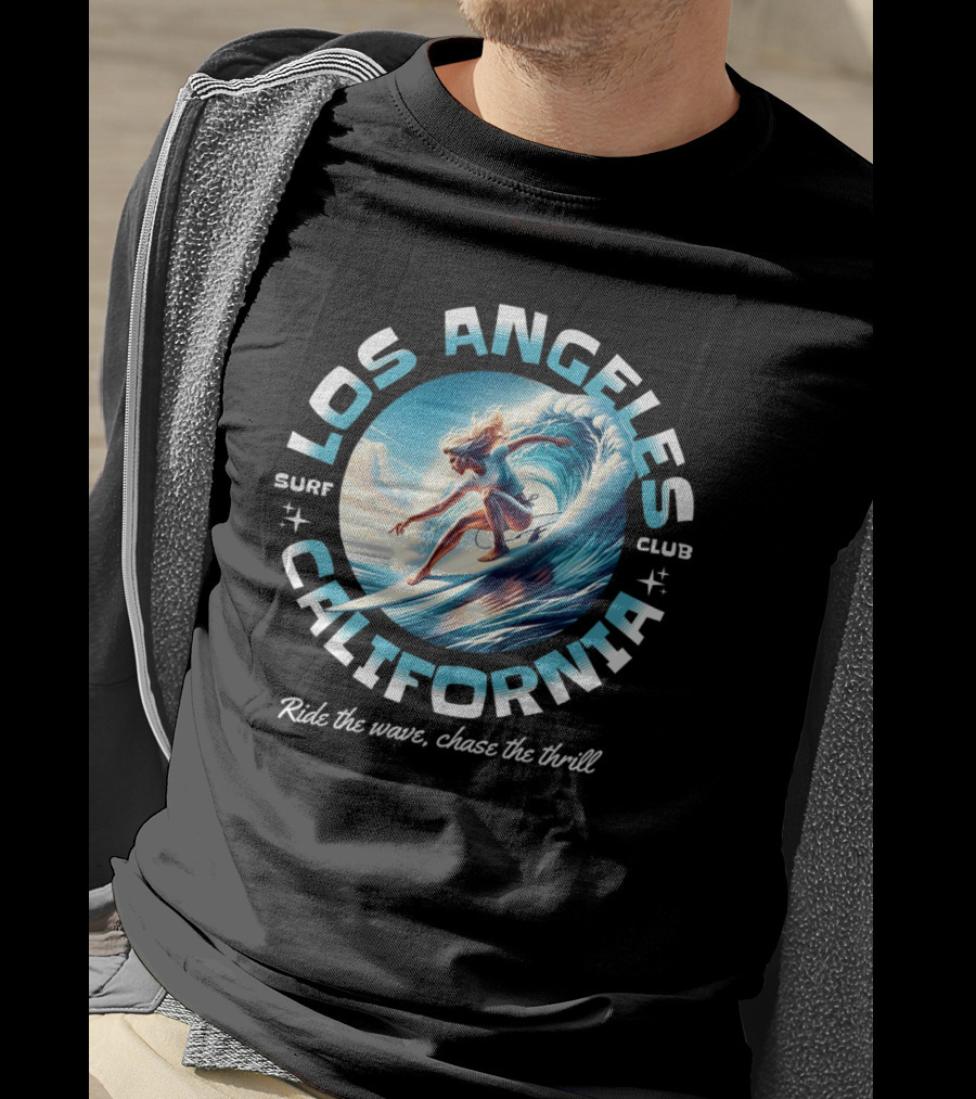 Los Angeles California Surf Club Ride The Wave Chase The Thrill T-Shirt