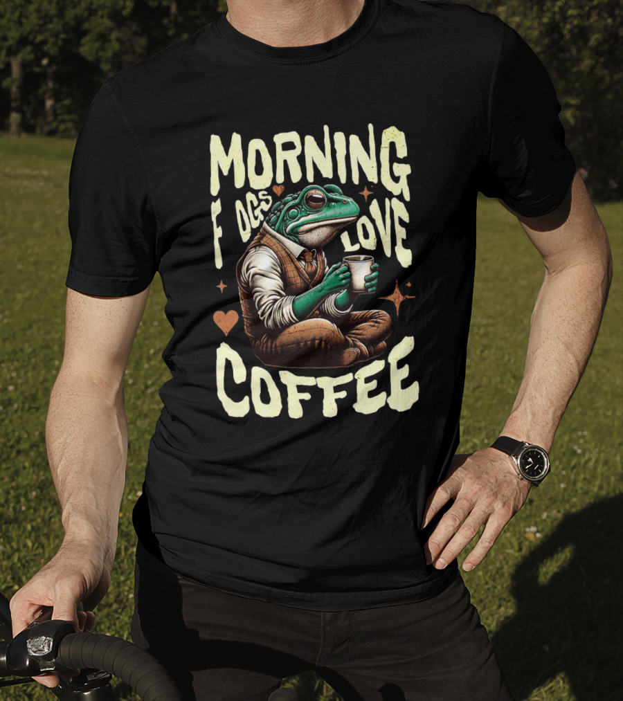Morning Frogs Love Coffee Caffeine Lover T-Shirt