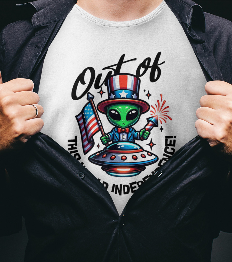 Out Of This World Independence Alien With American Flag And Uncle Sam Hat T-Shirt