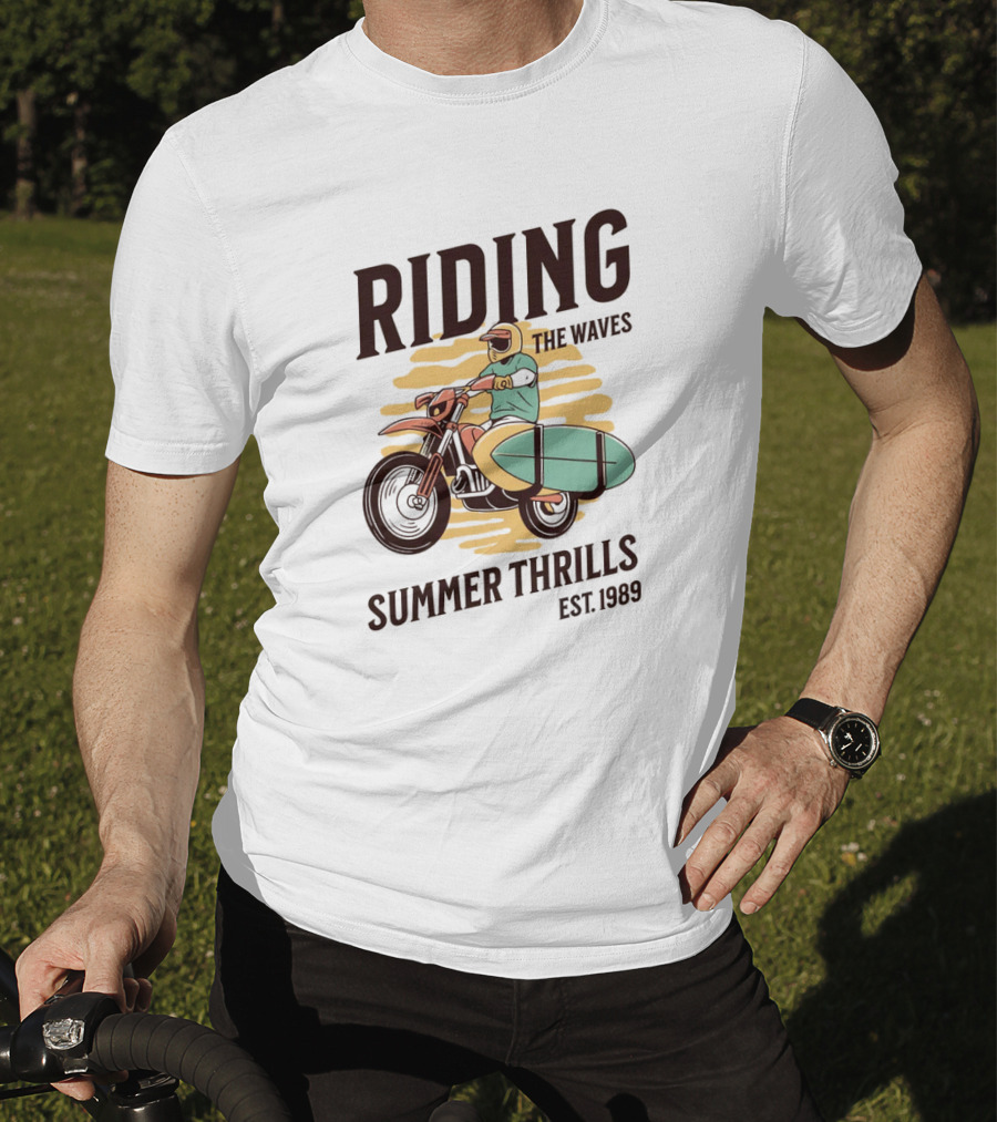 RIDING THE WAVES SUMMER THRILLS EST. 1989 T-Shirt