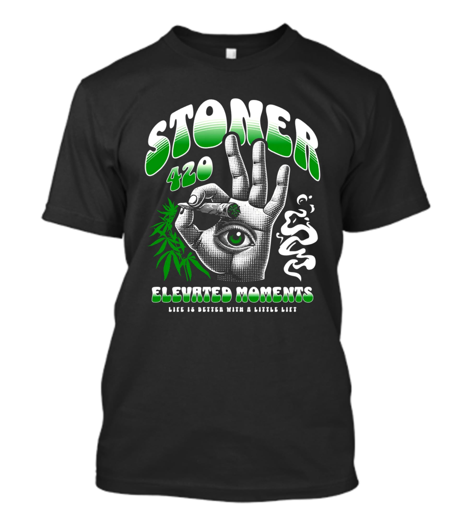 Stoner 420 Elevated Moments Life Is Better With A Little Lift T-Shirt