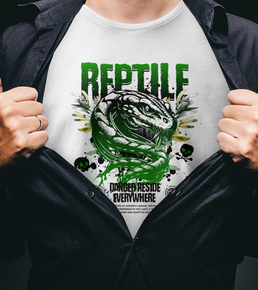 Reptile Danger Reside Everywhere Stealth Creature Of Ancient Lineage T-Shirt