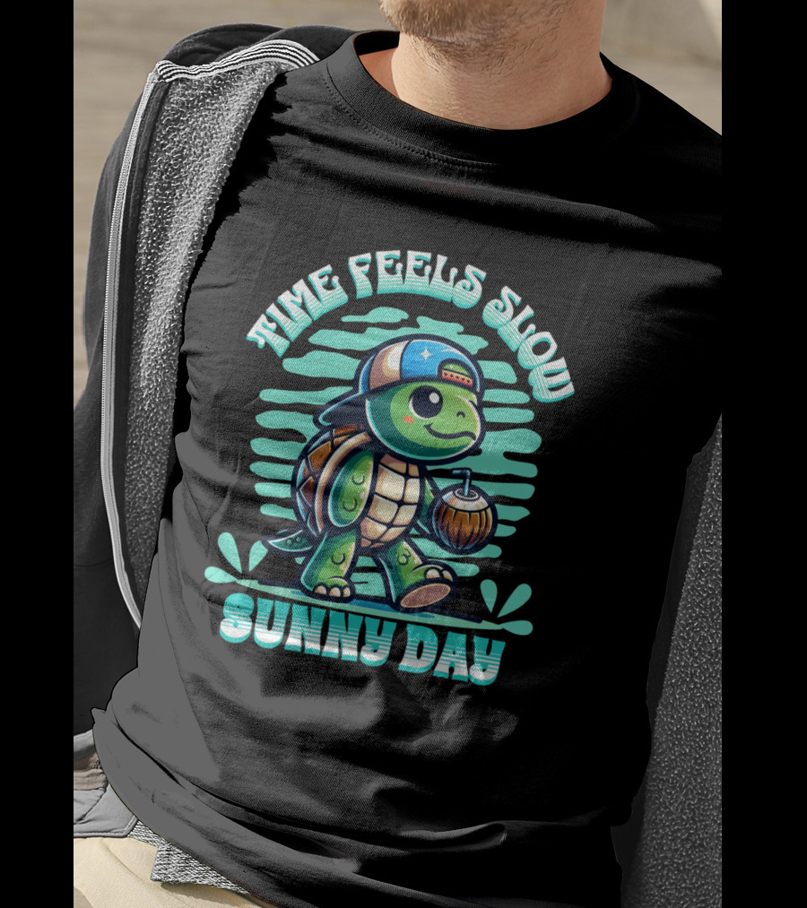 Time Feels Slow With Sunny Day Turtle In Hat And Coconut T-Shirt