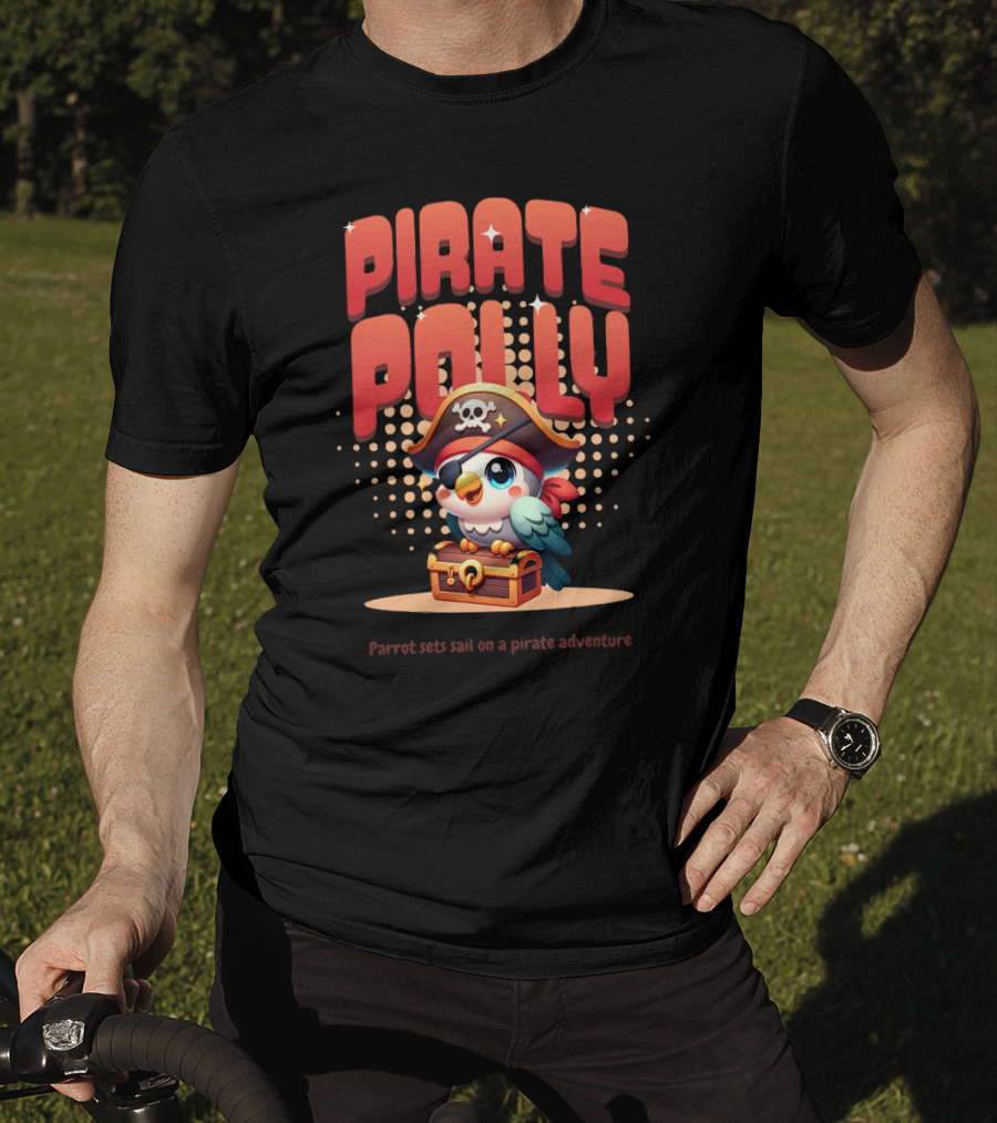 Pirate Polly Parrot Sets Sail On A Pirate Adventure T-Shirt