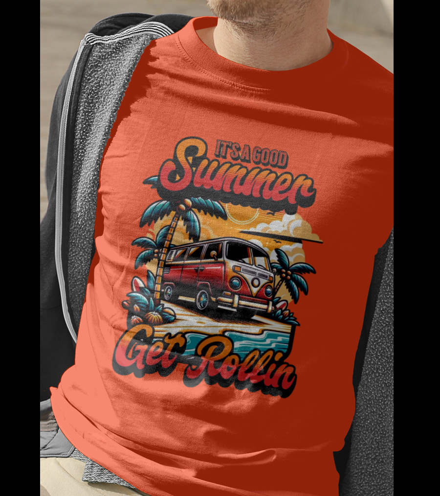 It's A Good Summer Get Rollin T-Shirt