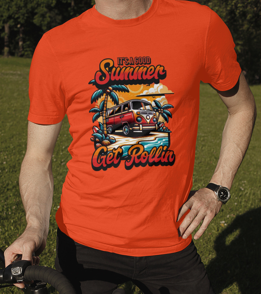 It's A Good Summer Get Rollin T-Shirt