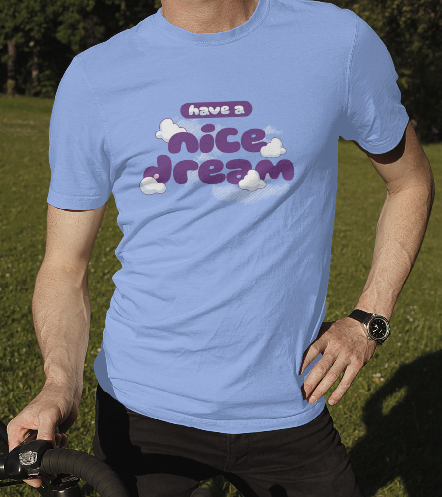 Have A Nice Dream Cloudy Purple Text T-Shirt
