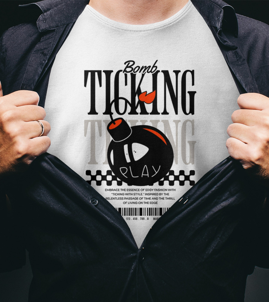 Bomb Ticking Play Relentless Passage Of Time Thrill Living On Edge T-Shirt