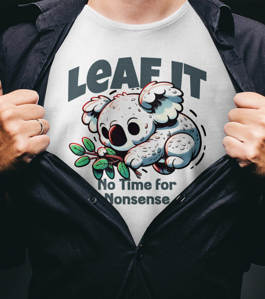 LEAF IT No Time For Nonsense Koala With Leaves T-Shirt