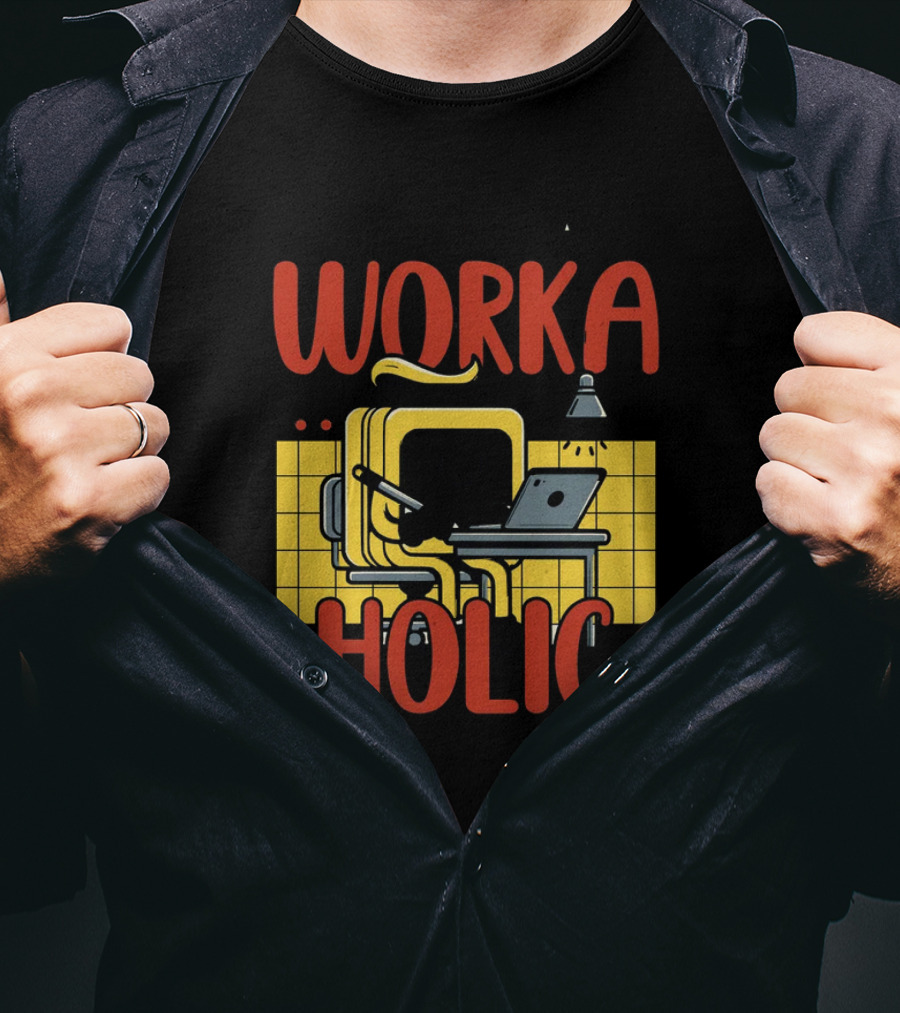 Fueled By Passion Driven By Ambition Work A Holic T-Shirt