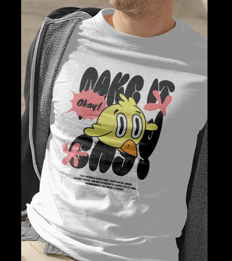 Make It Easy Okay Remember To Take It Easy Cute Cartoon Bird T-Shirt
