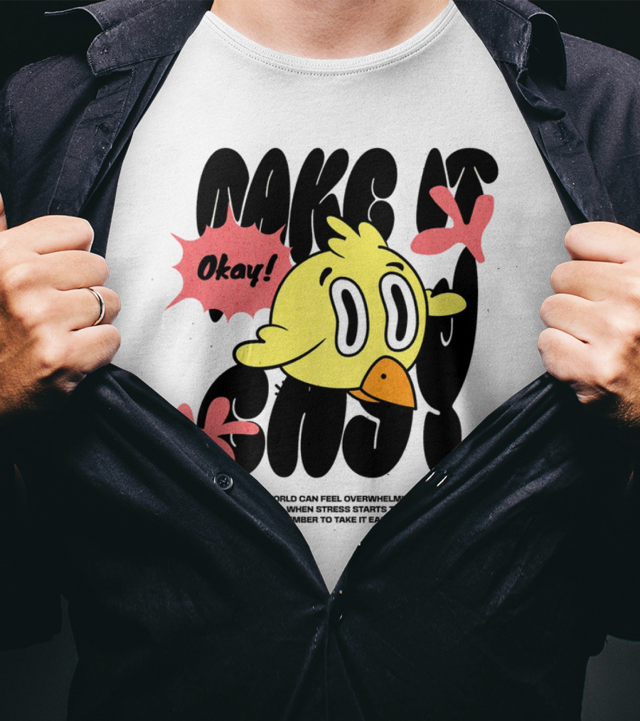 Make It Easy Okay Remember To Take It Easy Cute Cartoon Bird T-Shirt