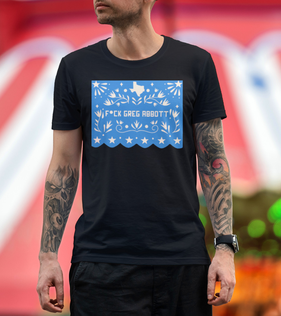 Fck Greg Abbott Texas Star Blue Floral T-Shirt