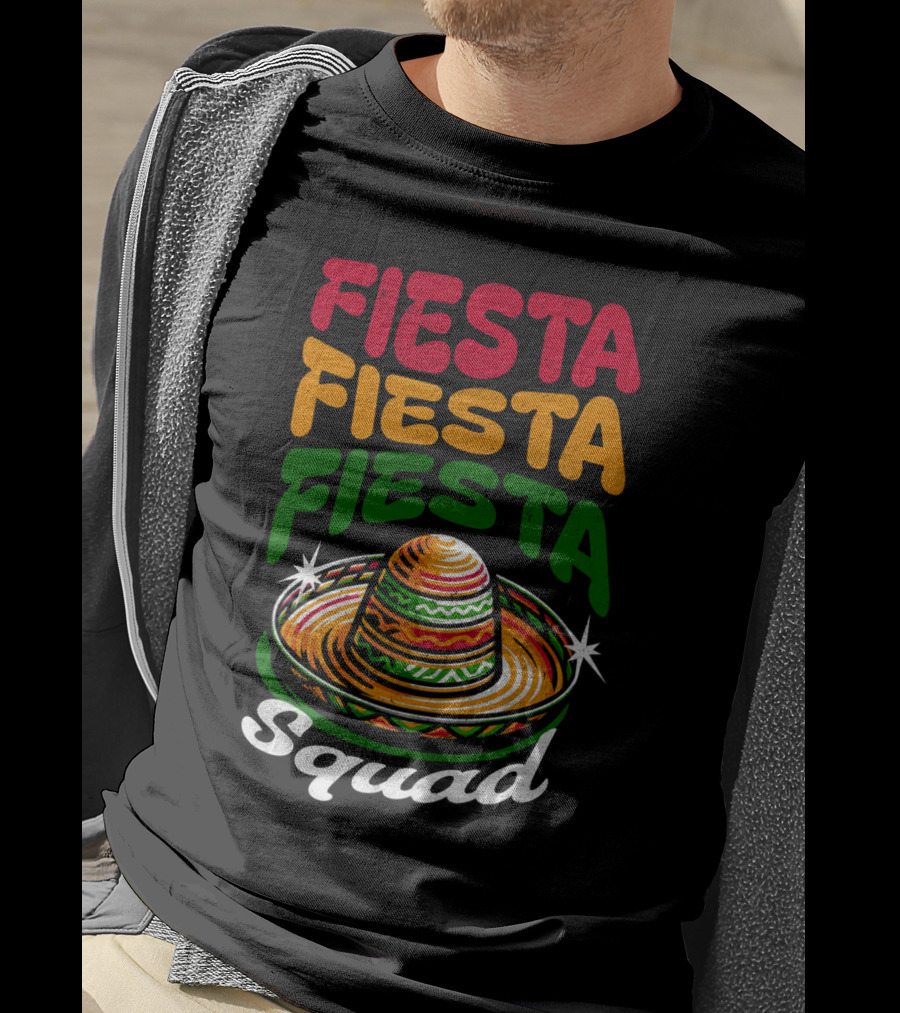 Fiesta Fiesta Fiesta Sombrero Squad Cinco De Mayo T-Shirt