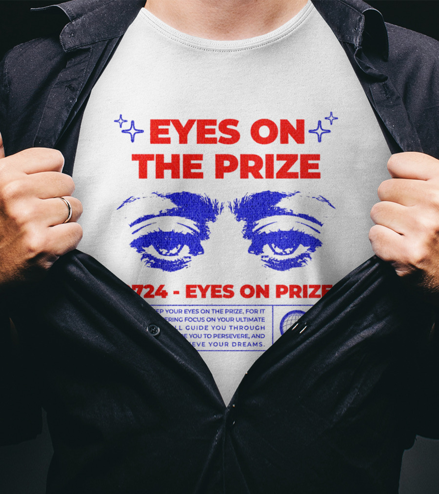 Eyes On The Prize 0724 Eyes On Prize T-Shirt