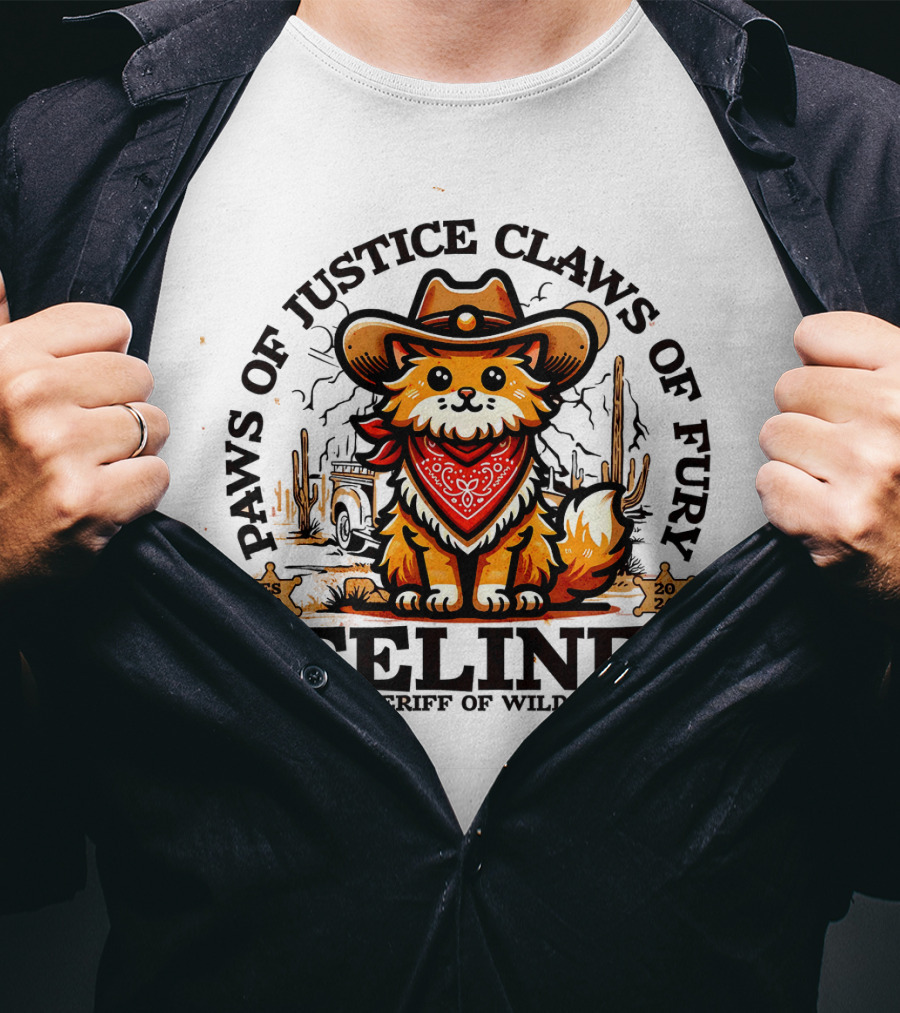 Paws Of Justice Claws Of Fury Feline The Sheriff Of Wild West T-Shirt