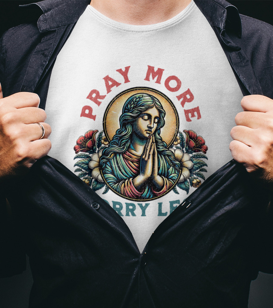 Pray More Worry Less Serene Prayer T-Shirt