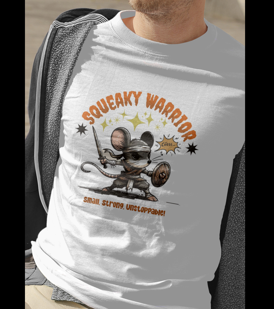 Squeaky Warrior Small Strong Unstoppable Ciiitt T-Shirt