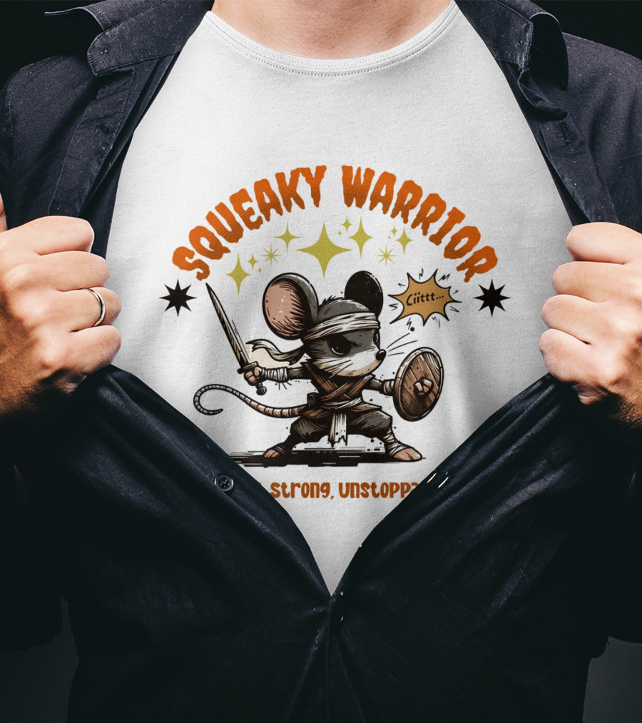 Squeaky Warrior Small Strong Unstoppable Ciiitt T-Shirt
