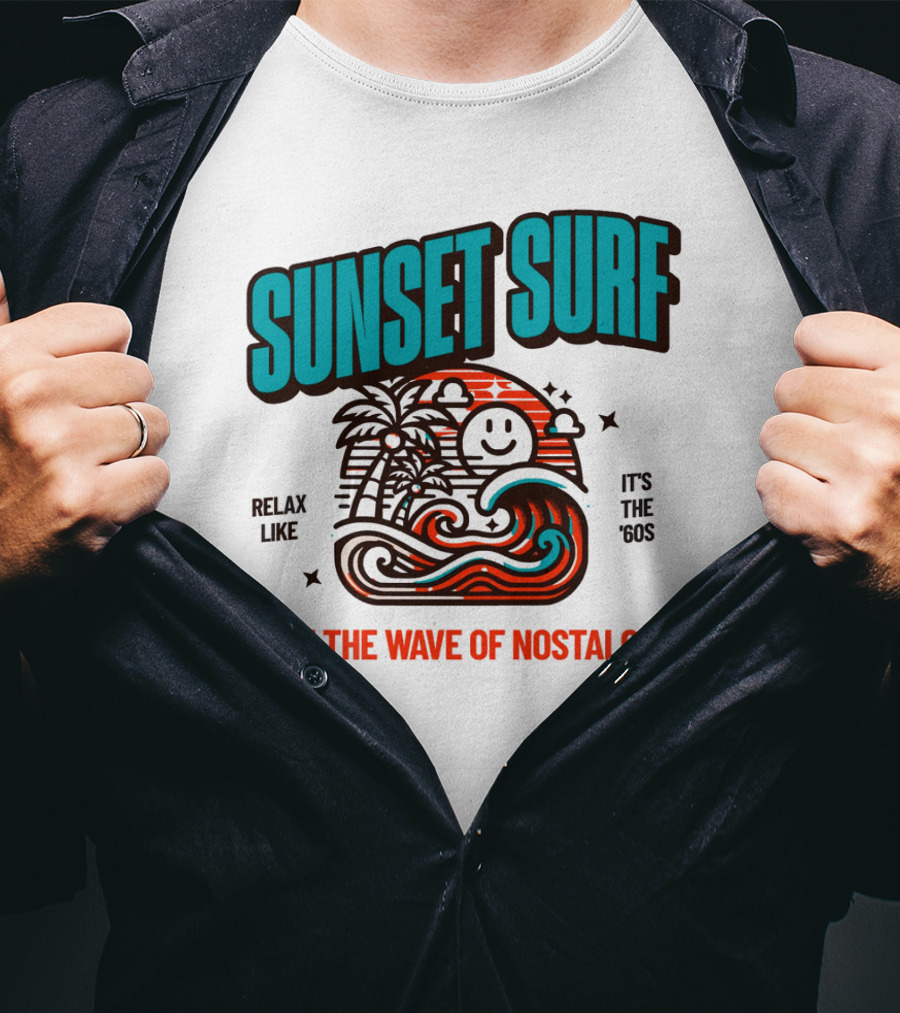 Sunset Surf Ride The Wave Of Nostalgia It's The '60S Relax Like T-Shirt