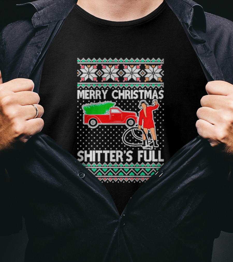 Merry Christmas Shitter's Full Cousin Eddie Sweater Style Truck And Hose Scene T-Shirt