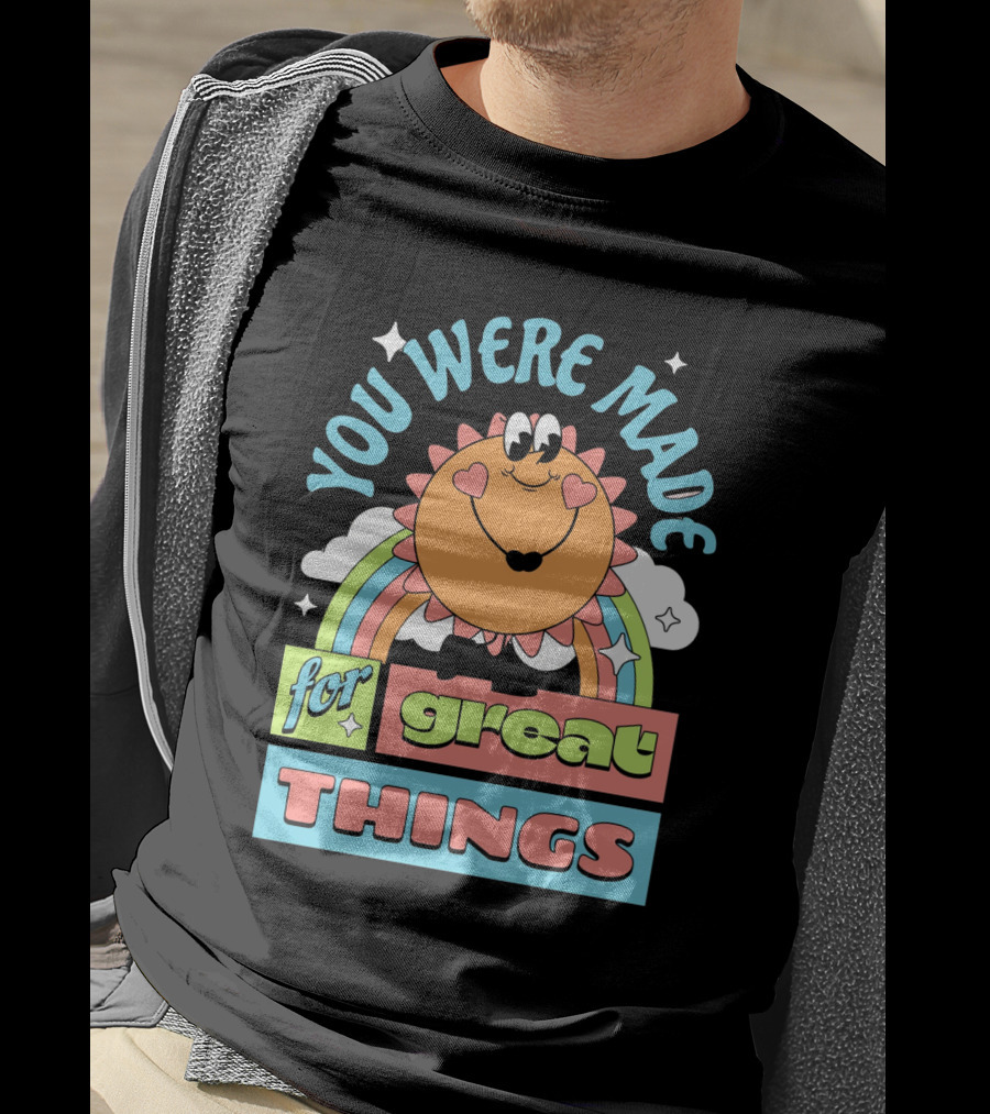 You Were Made For Great Things Mascot Rainbow Starburst T-Shirt
