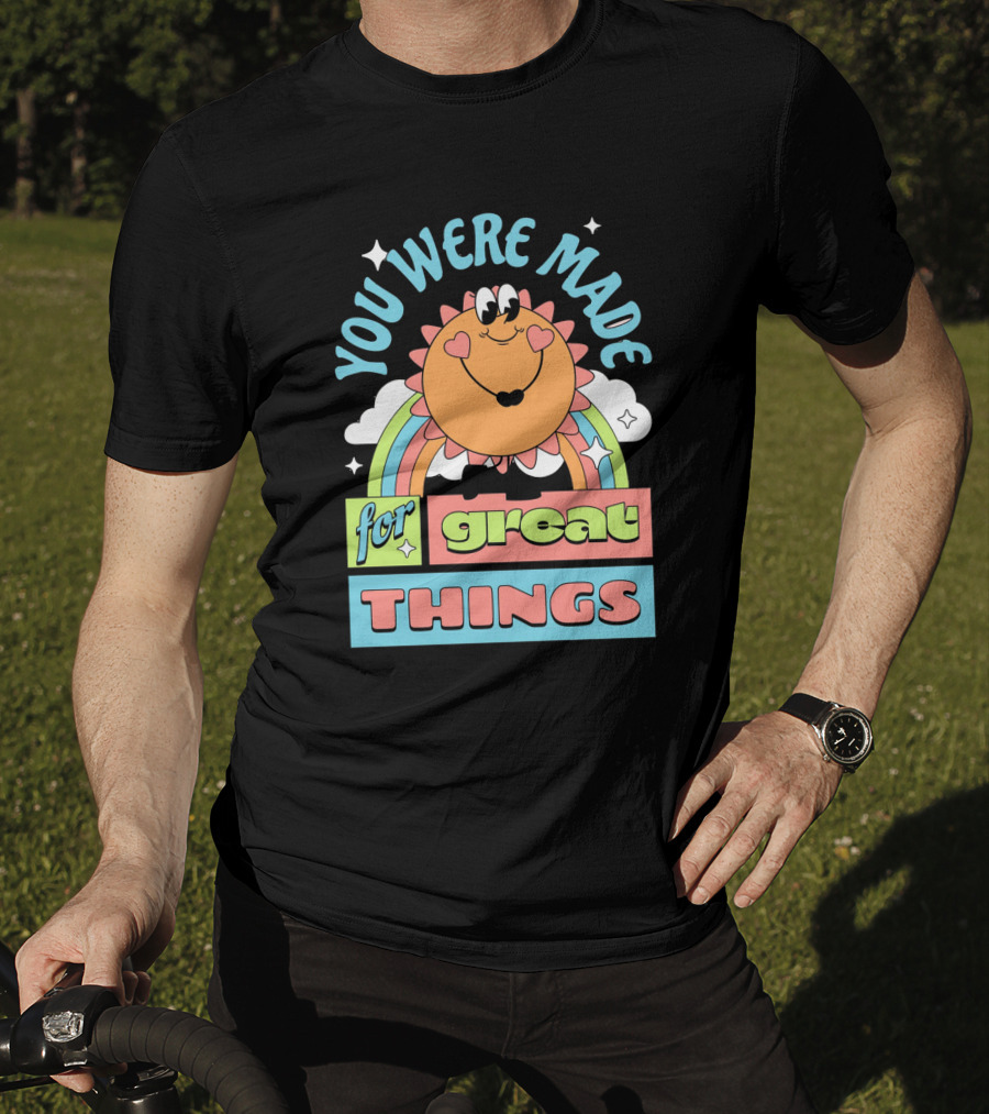 You Were Made For Great Things Mascot Rainbow Starburst T-Shirt
