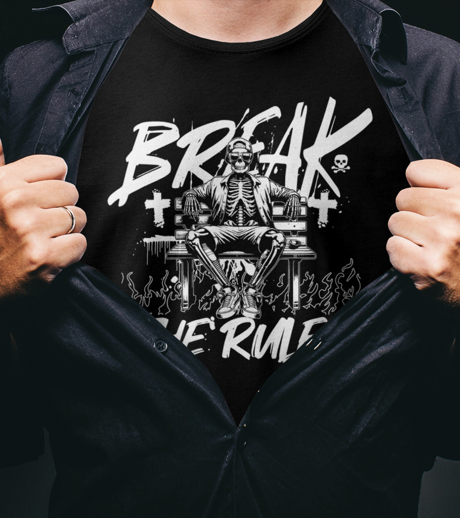 BREAK THE RULES Skeleton Bench Fire Skulls Crosses T-Shirt