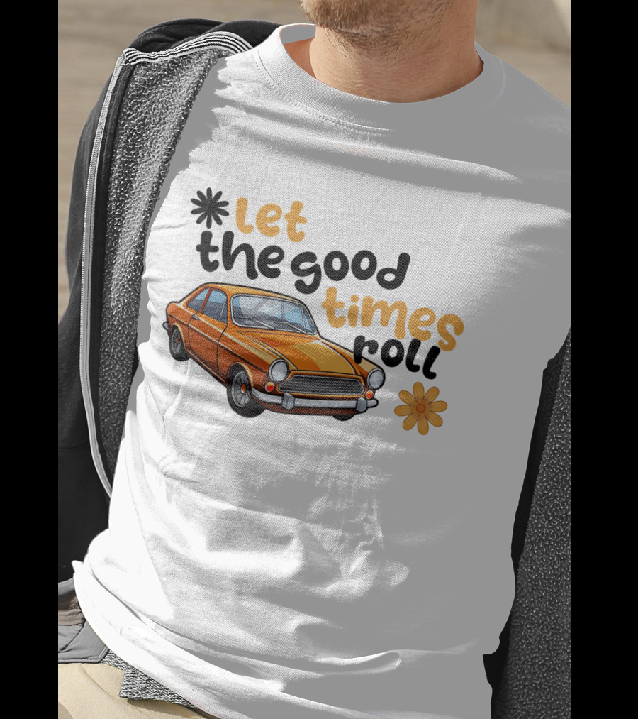 Let The Good Times Roll Vintage Car Retro Flower Power T-Shirt