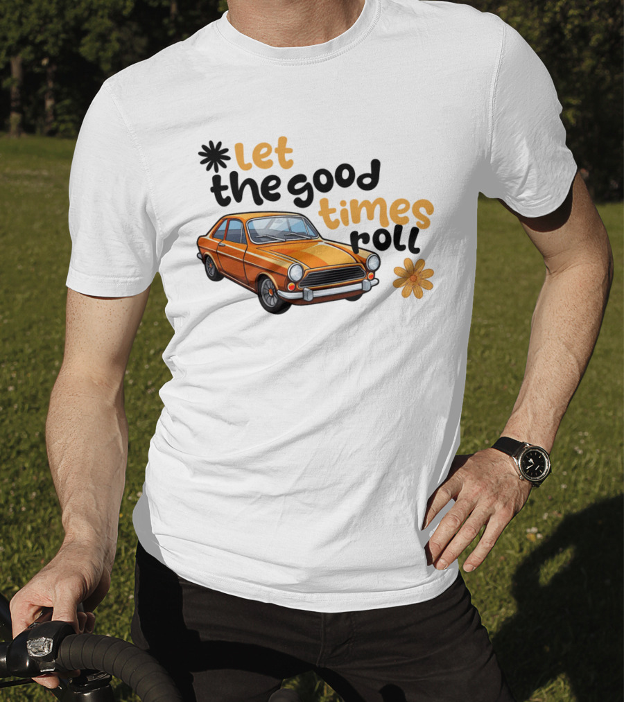 Let The Good Times Roll Vintage Car Retro Flower Power T-Shirt