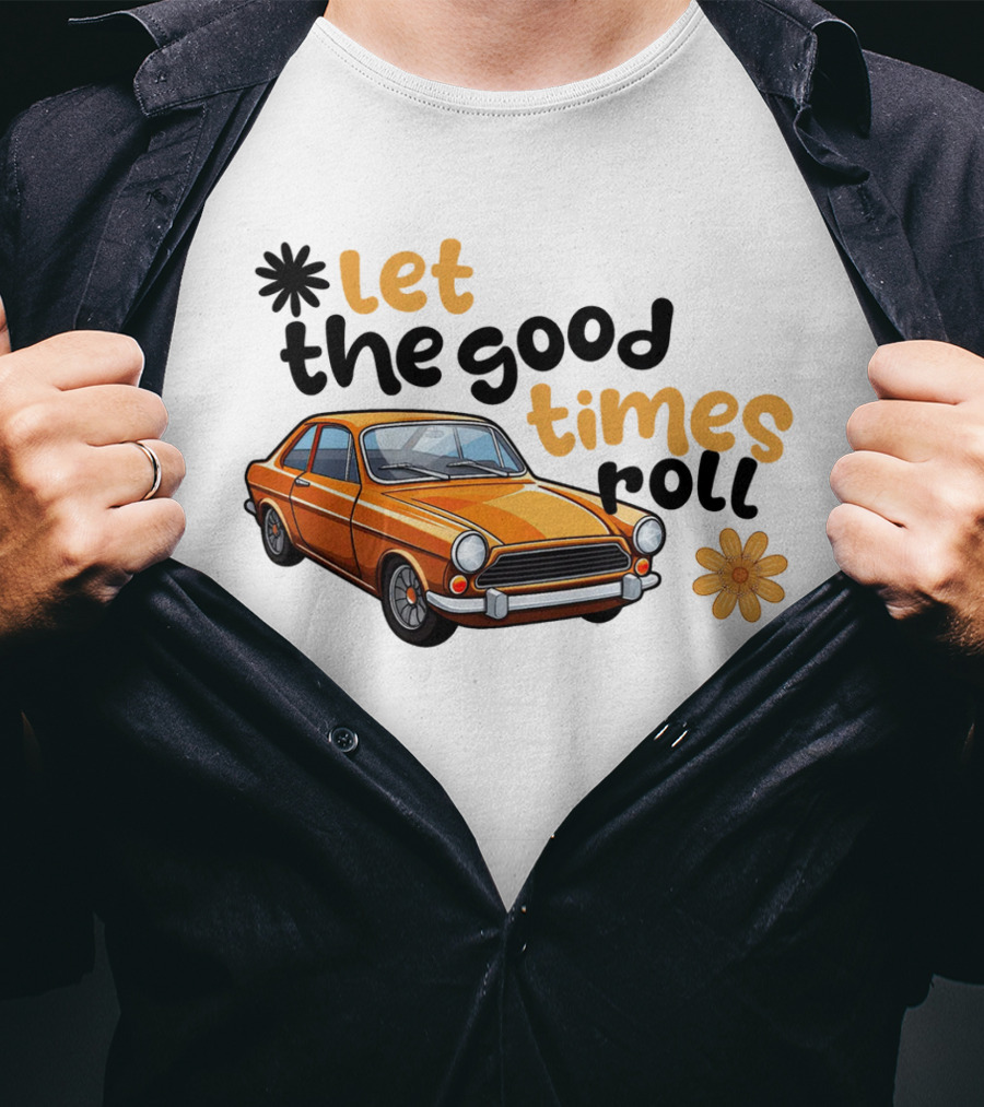 Let The Good Times Roll Vintage Car Retro Flower Power T-Shirt