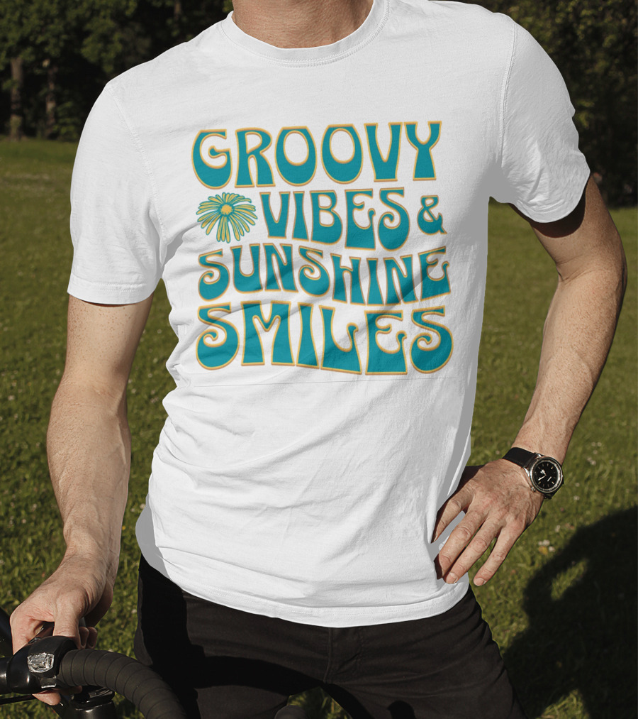 Groovy Vibes And Sunshine Smiles T-Shirt