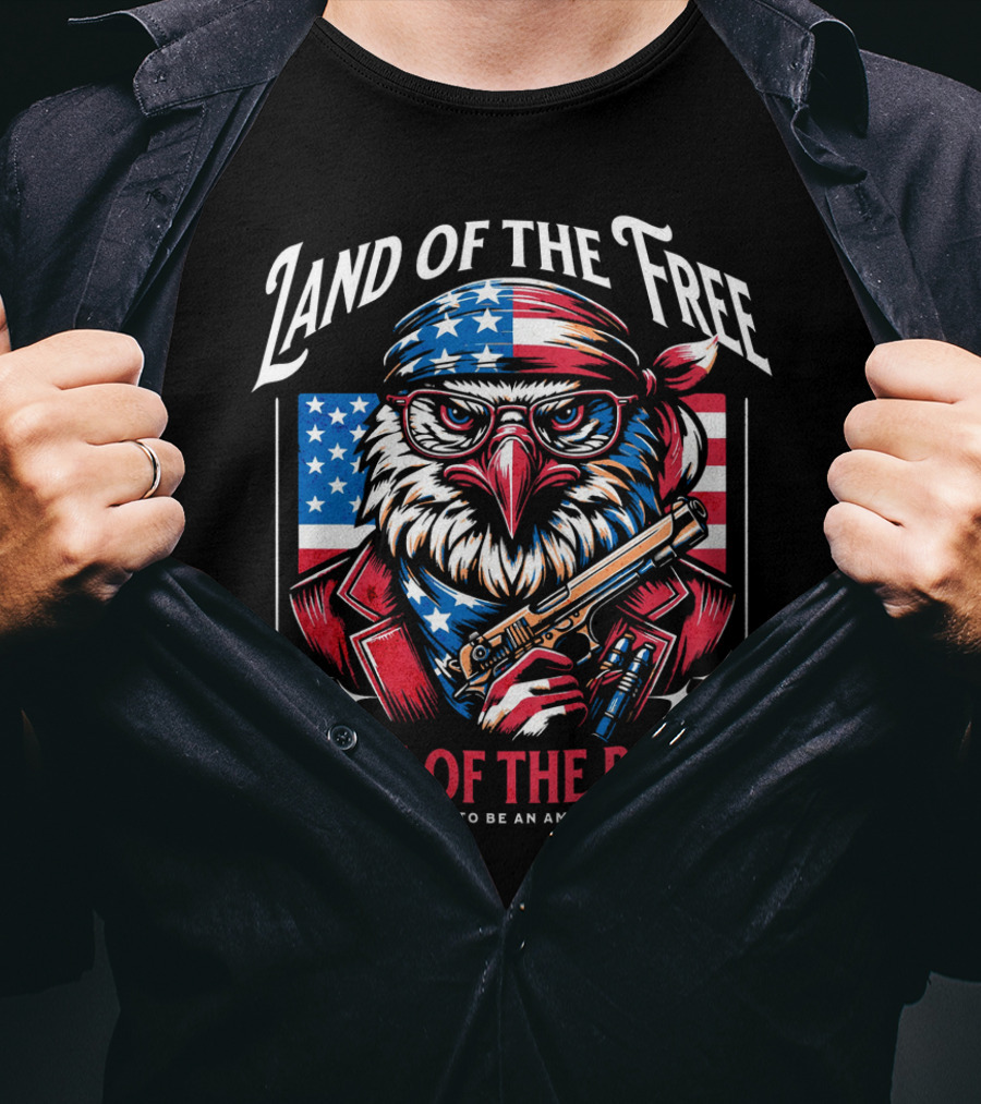 Land Of The Free Home Of The Brave Proud To Be An American Eagle With Bandana And Gun T-Shirt