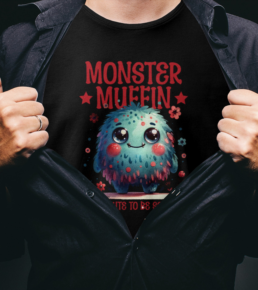 Monster Muffin Too Cute To Be Scary T-Shirt