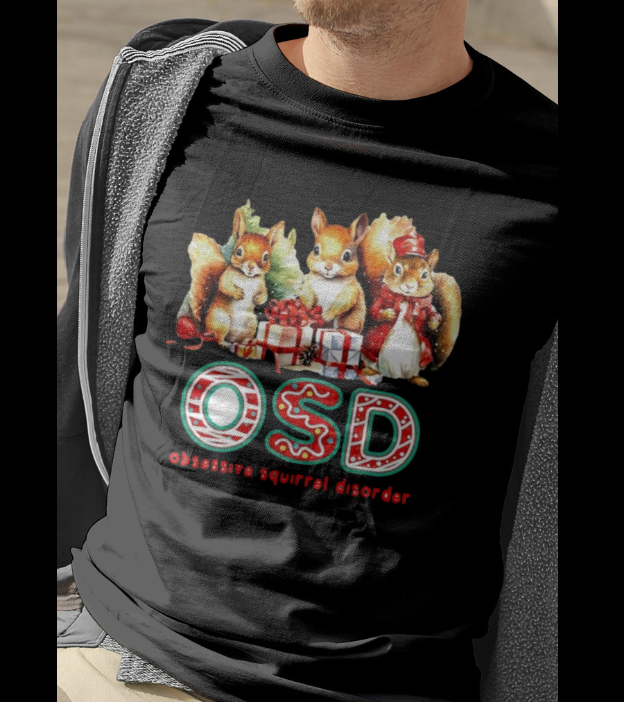 OSD Obsessive Squirrel Disorder Christmas T-Shirt