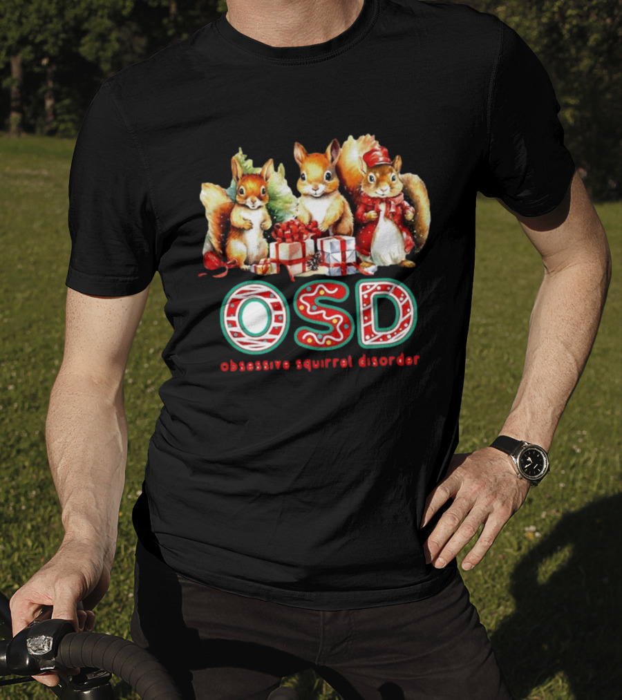 OSD Obsessive Squirrel Disorder Christmas T-Shirt