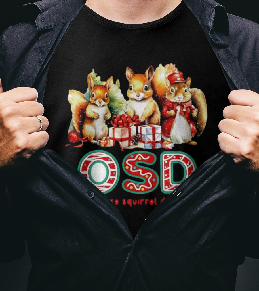 OSD Obsessive Squirrel Disorder Christmas T-Shirt