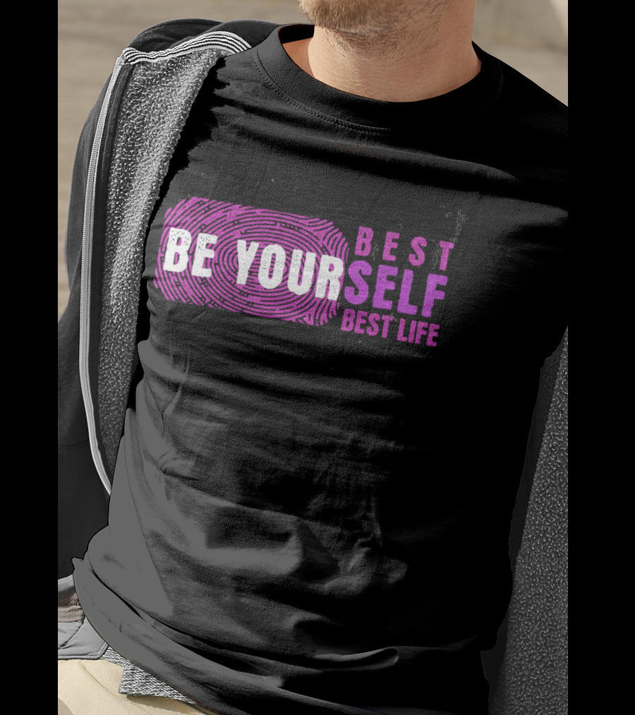 Be Your Best Self Best Life T-Shirt