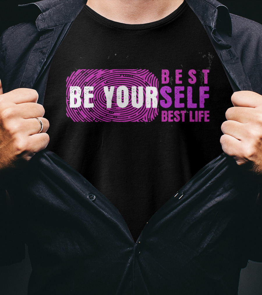 Be Your Best Self Best Life T-Shirt