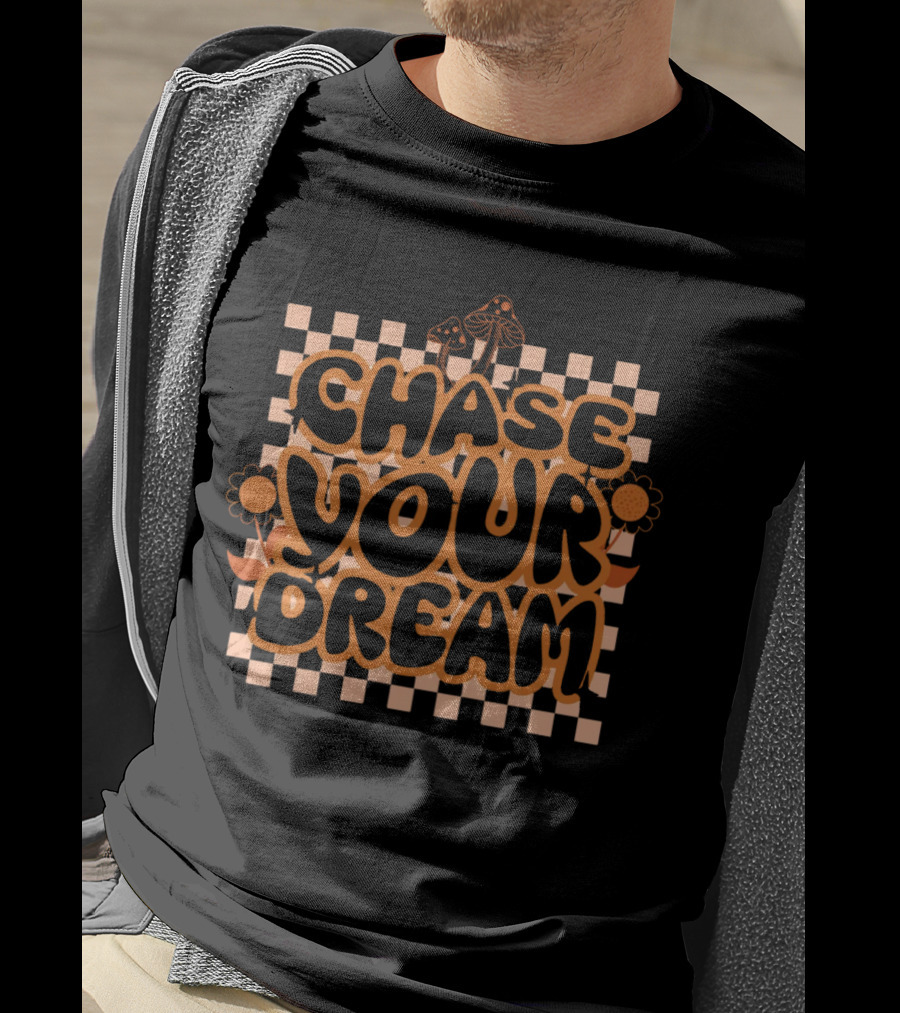 Chase Your Dream Retro Checkered Flowers And Mushrooms T-Shirt