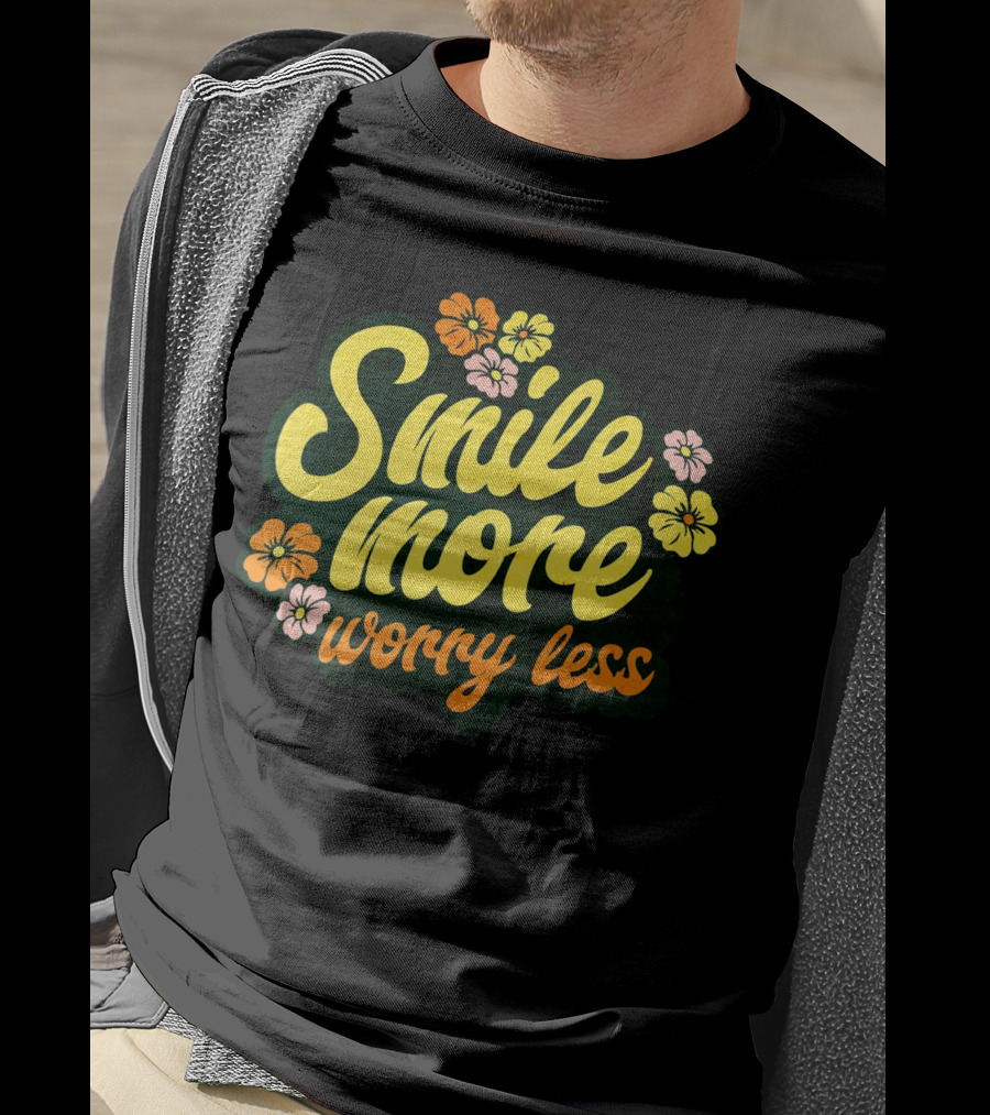 Smile More Worry Less Cute Groovy Flowers T-Shirt