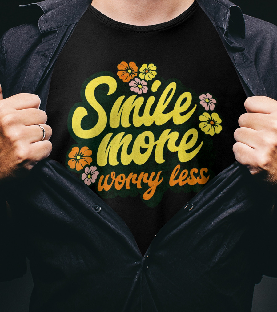 Smile More Worry Less Cute Groovy Flowers T-Shirt