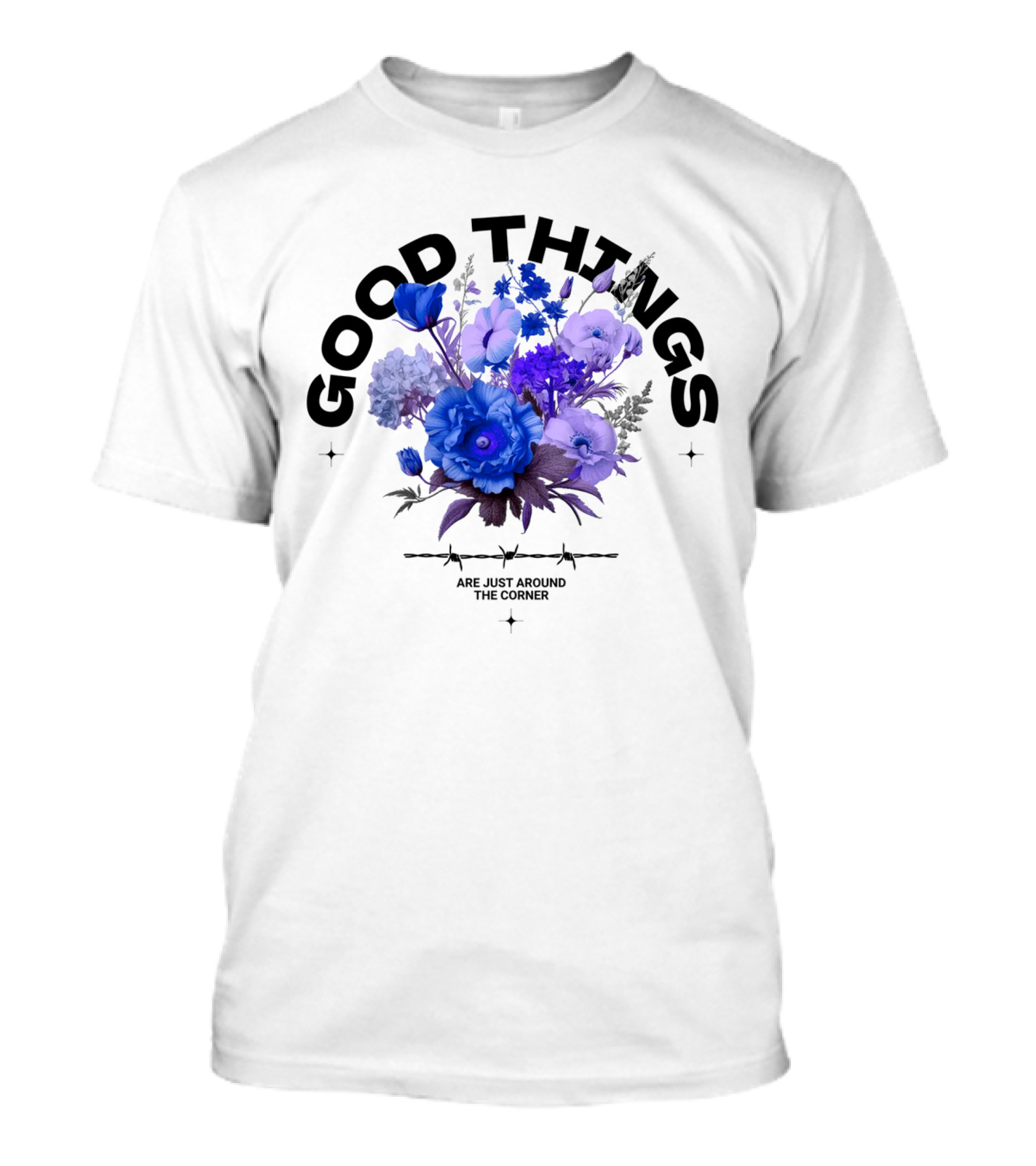 Good Things Are Just Around The Corner T-Shirt