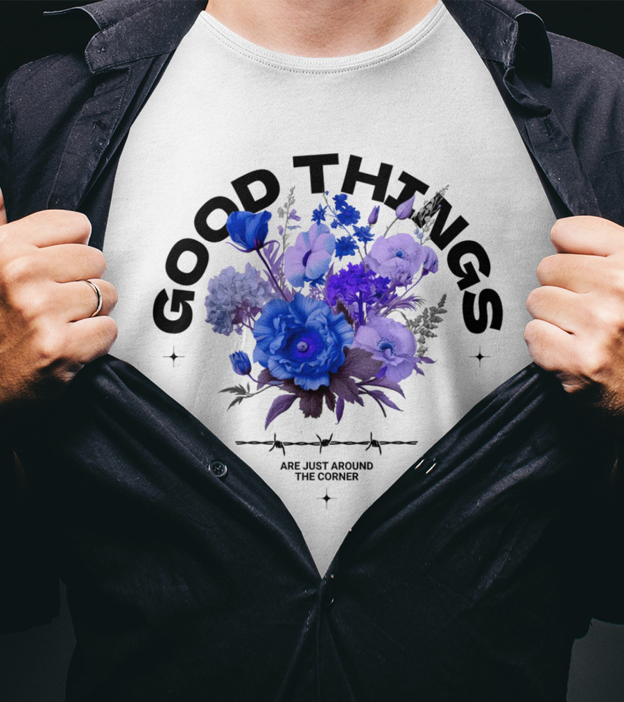 Good Things Are Just Around The Corner T-Shirt