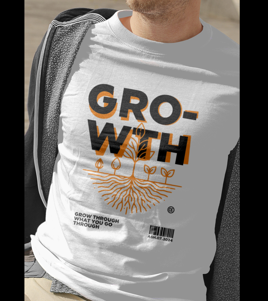 GROWTH Grow Through What You Go Through T-Shirt
