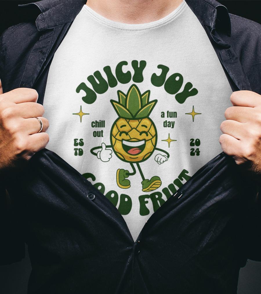 Juicy Joy Good Fruit Chill Out A Fun Day T-Shirt