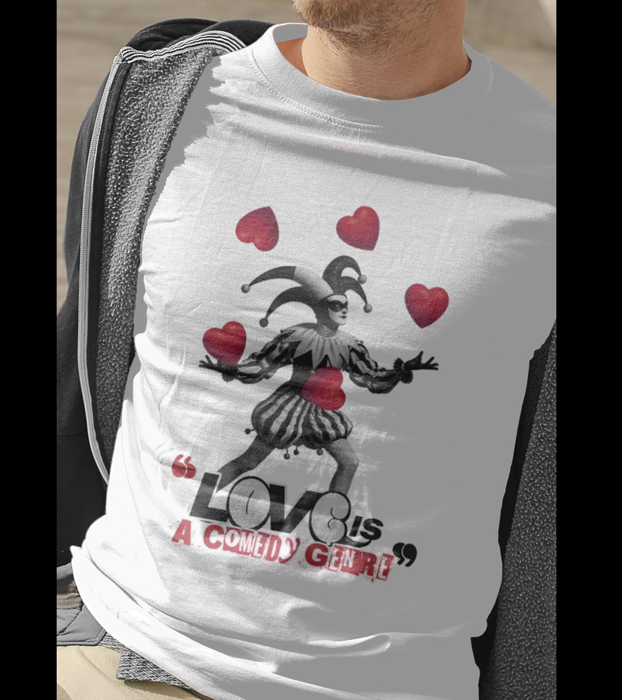 Love Is A Comedy Genre Jester And Hearts Motif T-Shirt